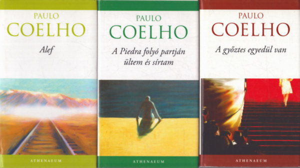 Paulo Coelho - 3 db Paulo Coelho k�tet: Alef - A Pieddra foly� partj�n �ltem �s s�rtam - A gy�ztes mindig egyed�l van