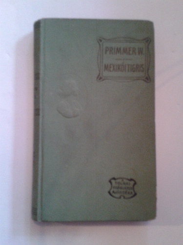 Primer W. - A mexik�i tigris