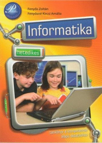 Fenys Zoltn; Fenysn Kircsi Amlia - Hetedikes informatika