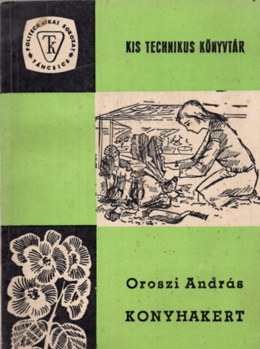 Oroszi Andrs - Konyhakert