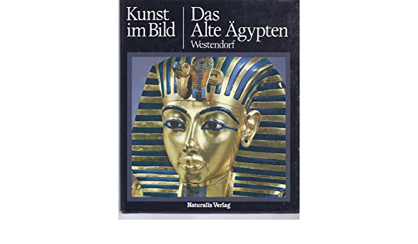 Kunst im Bild - Das alte gypten