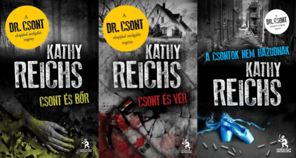 Kathy Reichs - 3 db a Temperance Brennan (Dr. Csont) sorozatbl: Csont s vr + A csontok nem hazudnak + Csont s br