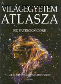 Sir Patrick Moore - A vilgegyetem atlasza