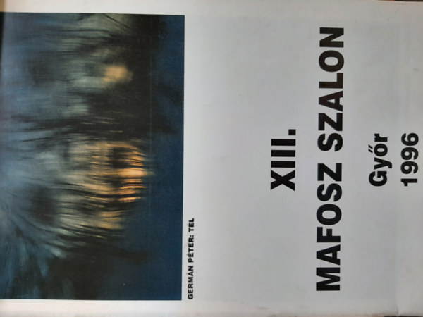 XIII. MAFOSZ Szalon (1996, Győr)