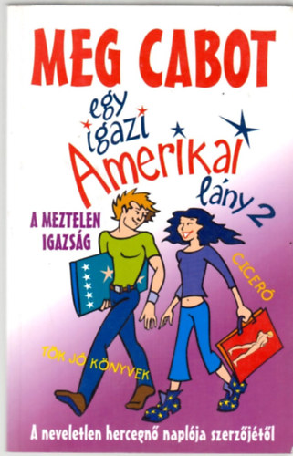 Meg Cabot - Egy igazi amerikai lny 2. - A meztelen igazsg