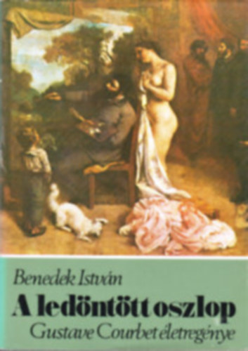 Benedek István - A ledöntött oszlop