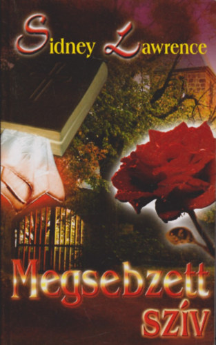 Sindey Lawrence - Megsebzett szív