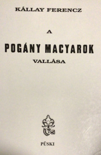 K�llay Ferencz - A pog�ny magyarok vall�sa