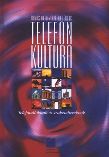 Buz�s Ott�; Bitter Ferenc - Telefonkult�ra - Telefon�l�knak �s szakembereknek