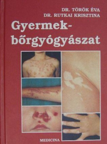 Dr. Dr. Rutkai Krisztina T�r�k �va - Gyermekb�rgy�gy�szat