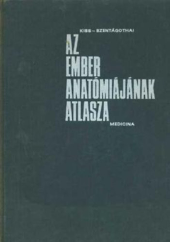 Dr. Kiss-Dr. Szent�gothai - Az ember anat�mi�j�nak atlasza II.