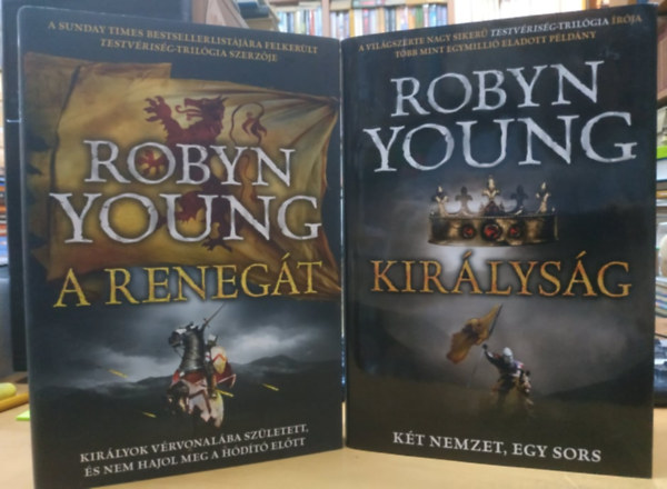 Robyn Young - A renegt + Kirlysg - A Felkels-trilgia 2. s 3. ktete (2 ktet)