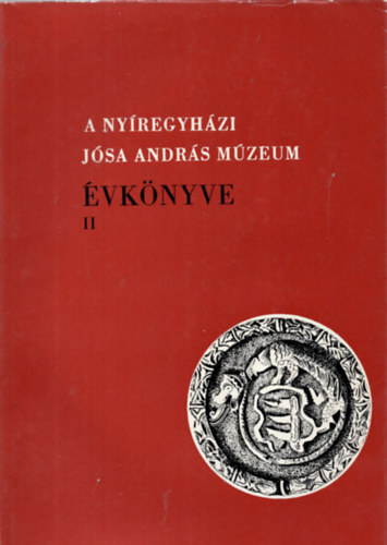 Csallny Dezs szerk. - A nyregyhzi Jzsa Andrs Mzeum  vknyve II.