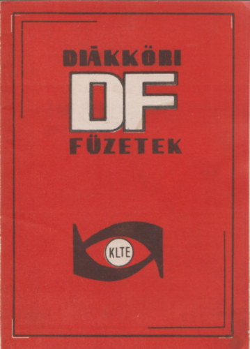 Angelusz-Bres-Bitskey-Darczy-Hegyes-Tth-Veliky-Zldi - Dikkri DF fzetek I/1.