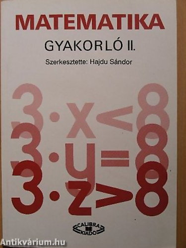 Dr. Hajdu S�ndor Nov�k L�szl�n� Dr. Czegl�dy Istv�nn� Dr. Czegl�dy Istv�n - Matematika gyakorl� II. �LTAL�NOS ISKOLA 5-7. OSZT�LY, NYOLCOSZT�LYOS GIMN�ZIUM 1-2. OSZT�LY
