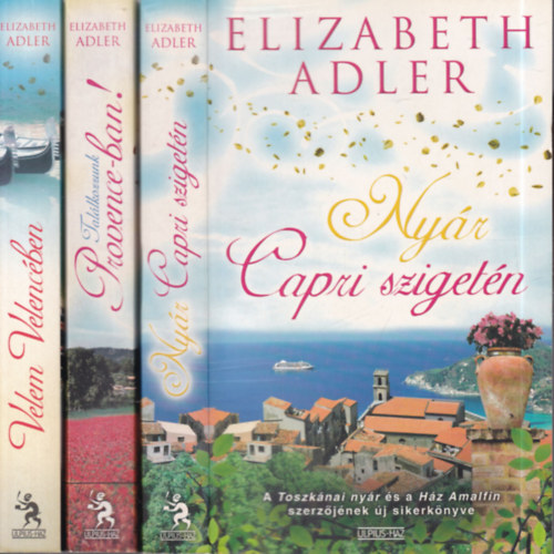 Elizabeth Adler - 3 db. romantikus reg�ny (Ny�r Capri sziget�n + Tal�lkozzunk Provence-ban! + Velem Velenc�ben)