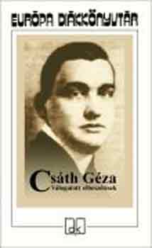 Cs�th G�za; - V�logatott elbesz�l�sek
