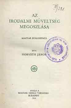 Horváth János - Az irodalmi műveltség megoszlása