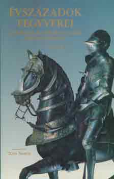 Stephen Bull - Évszázadok fegyverei - A támadó- és védőfegyverek világtörténete