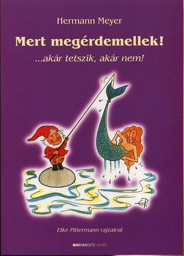 Hermann Meyer - Mert meg�rdemellek! ...ak�r tetszik, ak�r nem!