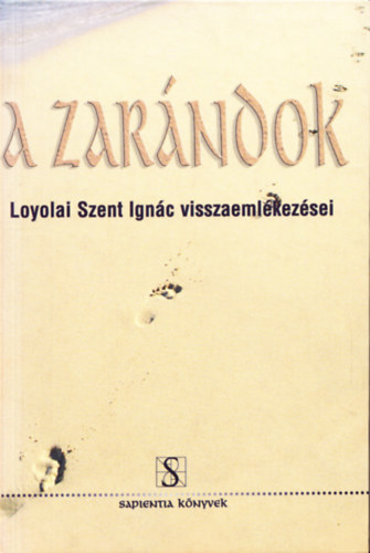 Loyolai Szent Ignc - A zarndok