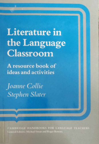 Joanne; Slater, Stephen Collie - Literature in the Language Classroom