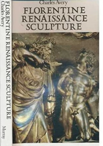 Charles Avery - Florentine renaissance sculpture