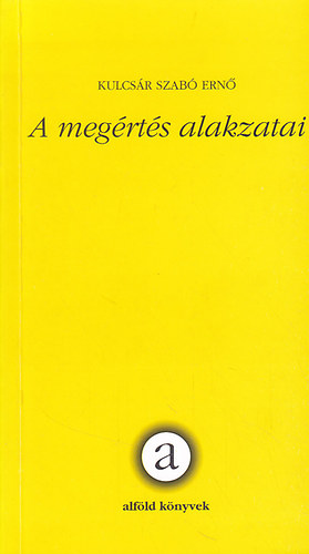 Kulcs�r Szab� Ern� - A meg�rt�s alakzatai