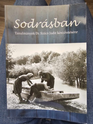 Gyöngyössy Orsolya szerk. Fodor Péter szerk. - Sodrásban - Tanulmányok Dr. Szűcs Judit Köszöntésére