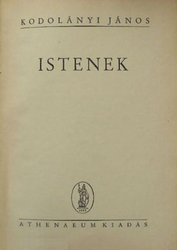 Kodolnyi Jnos - Istenek (Emese lma I. rsz)