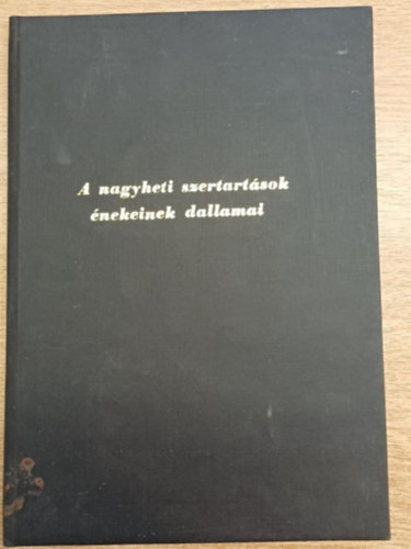 A nagyheti szertartsok nekeinek dallamai