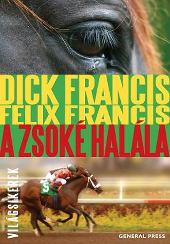 Felix Francis Dick Francis - A zsok halla