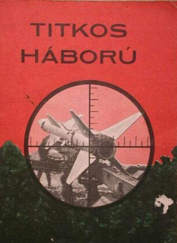 Bötkös Ferenc - Titkos háború