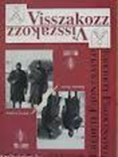 J�mbor J�nos - Visszakozz!... Frontnapl� (1942-43)