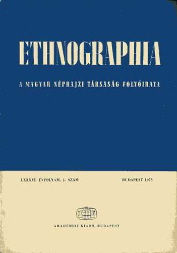 Hofer Tams  (szerk.) - Ethnographia - A Magyar Nprajzi Trsasg folyirata - LXXXVI. vf. 4. szm 1975.