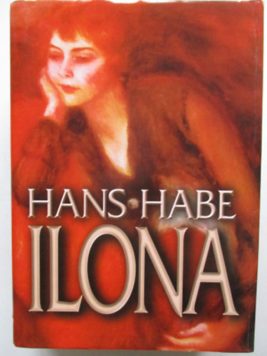 Hans Habe - Ilona