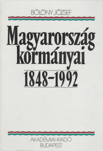 Blny Jzsef - Magyarorszg kormnyai 1848-1992