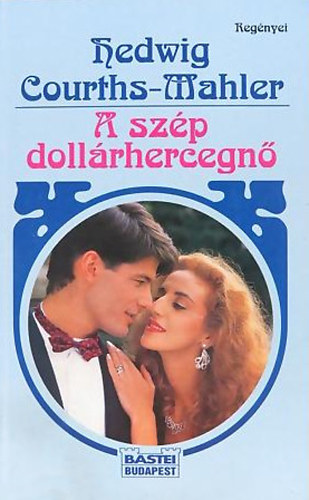 Hedwig Courths-Mahler - A sz�p doll�rhercegn�