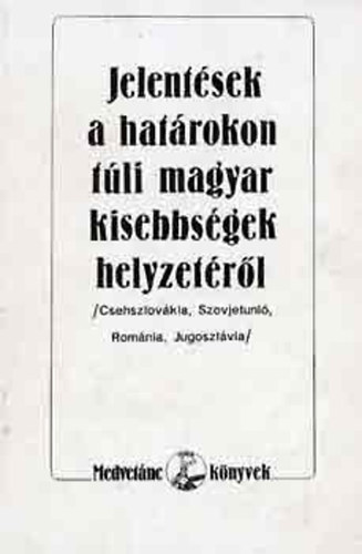 Jelent�sek a hat�ron t�li magyar kisebbs�gek helyzet�r�l
