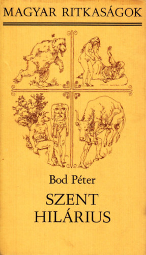 Bod Pter - Szent Hilrius (Magyar ritkasgok)