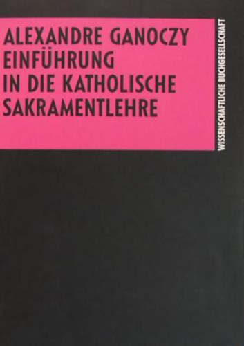 Einführung in die katholische Sakramentlehre