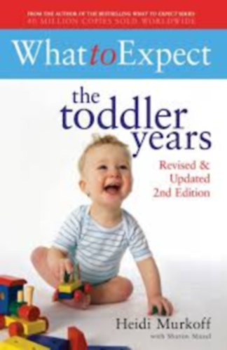 Heidi Murkoff - What to Expect The Toddler Years