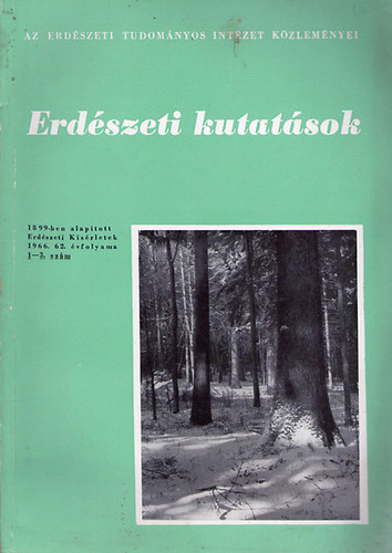 Dr. Keresztesi Bla  (szerk.) - Erdszeti Kutatsok - Az Erdszeti Tudomnyos Intzet Kzlemnyei 1966