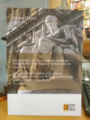 Hamza Gbor - Iura antiqua ac iura moderna methodo comparativa investigata - Tomus Tertius (Harmadik ktet)