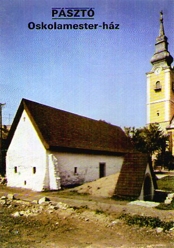 Pásztó - Oskolamester-ház