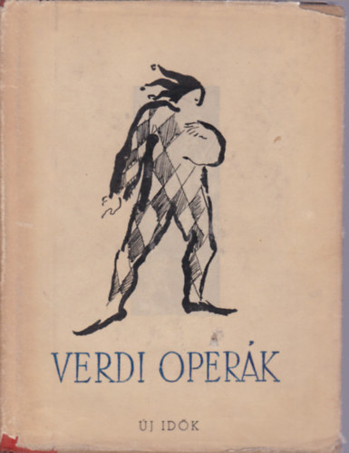 Operaismertetk - Verdi operk (4. Aida; 21. Rigoletto; 25. Traviata)