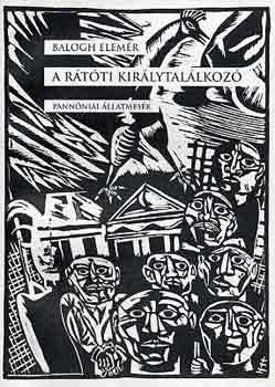 Balogh Elemr - A rtti kirlytallkoz - Pannniai llatmesk