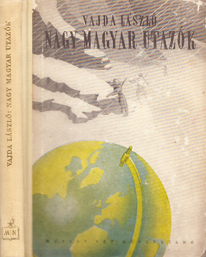 Vajda L�szl� - Nagy magyar utaz�k (19. sz�zad)