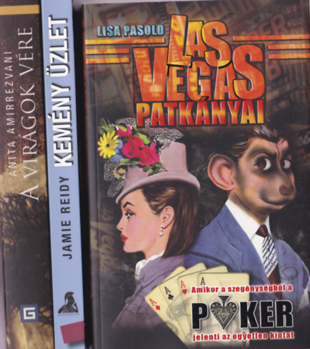 Lisa pasold -Jaime Reidy - Anita Amirrezvani - Sikerknyvek 3db.: Las Vegas patknyai +Kemny zlet +  A virgok vre