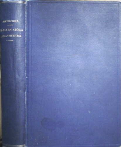 Friedrich Nietzsche - Im-igyen szla Zarathustra